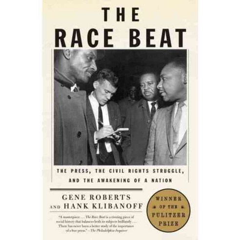 The Race Beat: The Press the Civil Rights Struggle and the Awakening of a Nation, Vintage Books