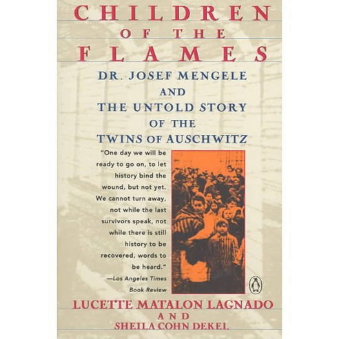 Children of the Flames: Dr. Josef Mengele and the Untold Story of the Twins of Auschwitz, Penguin Group USA
