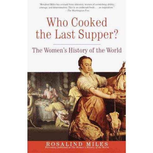 Who Cooked the Last Supper: The Women''s History of the World, Broadway Books