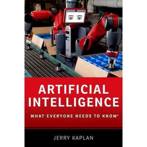 Artificial Intelligence: What Everyone Needs to Know, Oxford Univ Pr