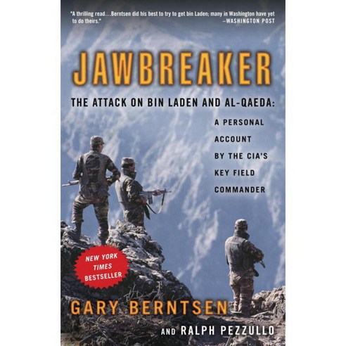 Jawbreaker: The Attack on Bin Laden and Al Qaeda: a Personal Account by the Cia''s Key Field Commander, Broadway Books
