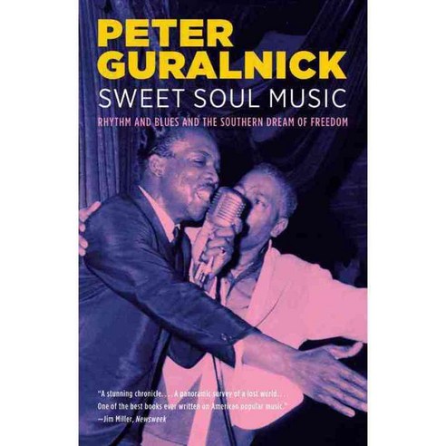 Sweet Soul Music: Rhythm and Blues and the Southern Dream of Freedom, Back Bay Books