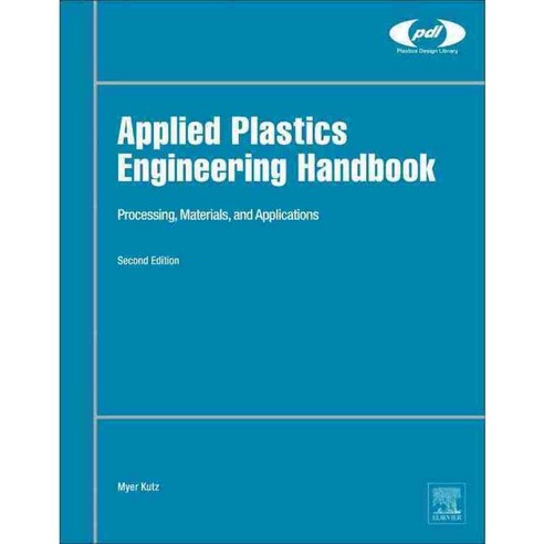 Applied Plastics Engineering Handbook: Processing Materials and Applications, Elsevier Science Ltd