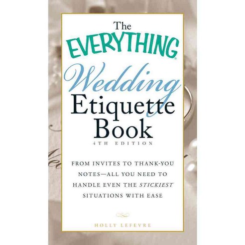 The Everything Wedding Etiquette Book