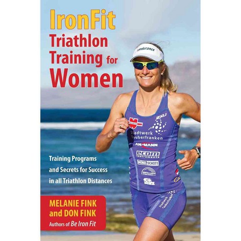 Ironfit Triathlon Training for Women: Training Programs and Secrets for ...