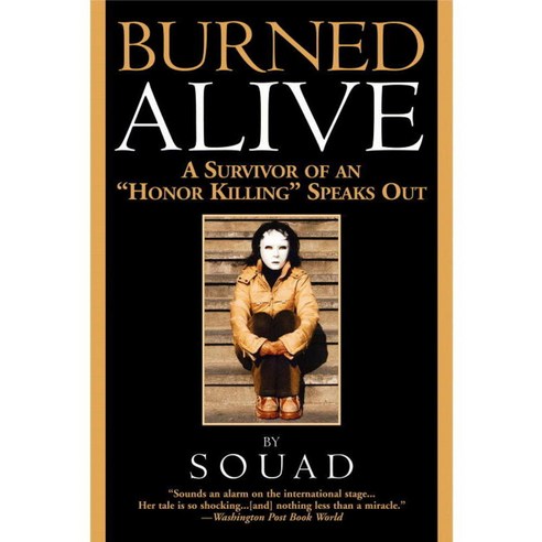 Burned Alive: A Survivor Of An "honor Killing" Speaks Out, Grand Central Pub