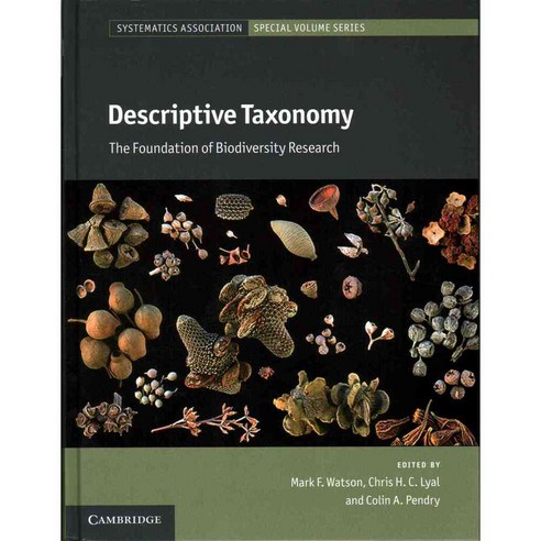 Descriptive Taxonomy: The Foundation of Biodiversity Research, Cambridge Univ Pr