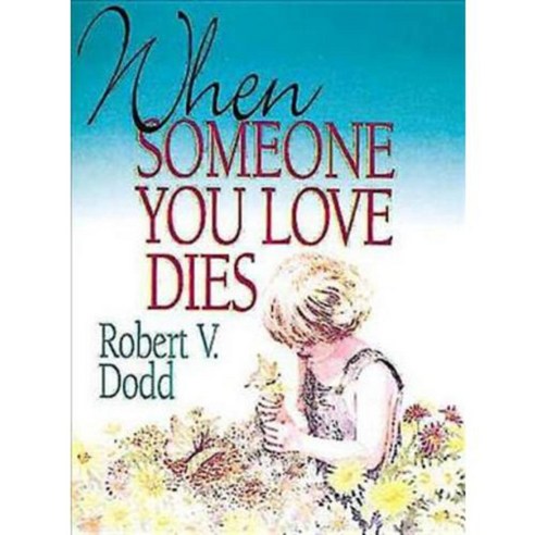 When Someone You Love Dies: An Explanation of Death for Children, Abingdon Pr
