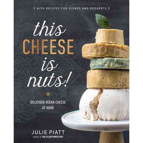 This Cheese Is Nuts!: Delicious Vegan Cheese at Home, Avery Pub Group