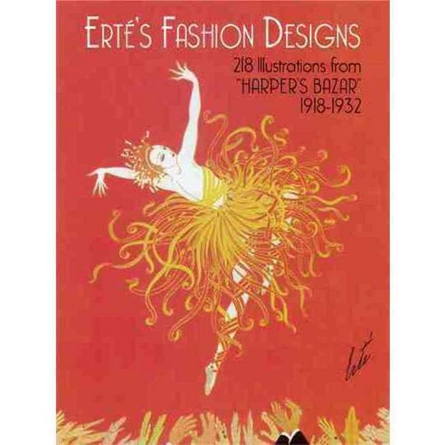 Erte''s Fashion Designs: 218 Illustrations from Harper''s Bazar 1918-1932, Dover Pubns