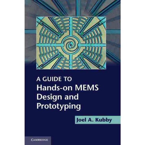 A Guide to Hands-On MEMS and Prototyping, Cambridge Univ Pr