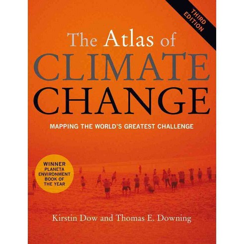 The Atlas of Climate Change: Mapping the World''s Greatest Challenge, Univ of California Pr