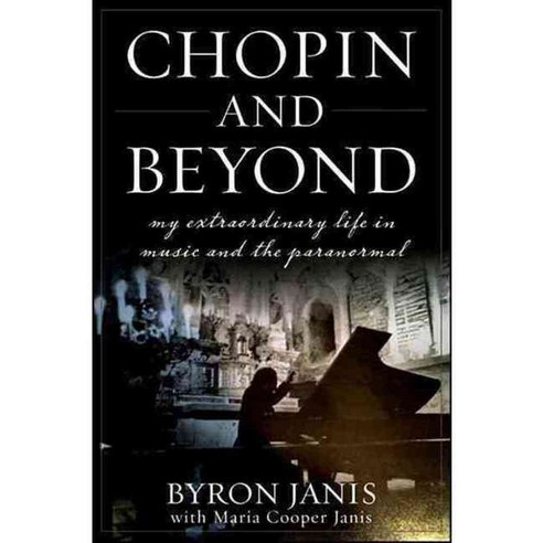 Chopin and Beyond: My Extraordinary Life in Music and the Paranormal, Turner Pub Co