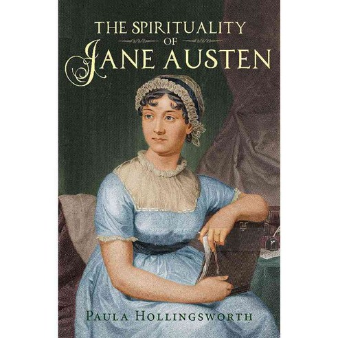 The Spirituality of Jane Austen: Her Faith Through Her Life Letters and Literature, Lion Pub