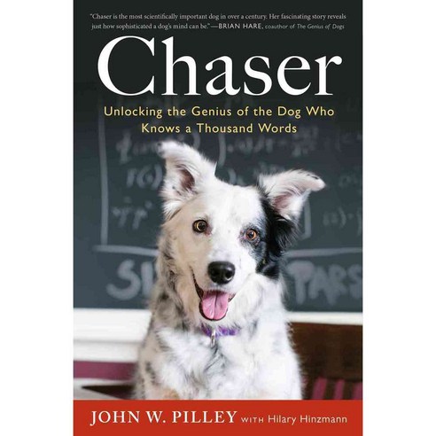 Chaser: Unlocking the Genius of the Dog Who Knows a Thousand Words, Mariner Books