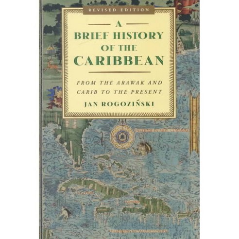 A Brief History of the Caribbean: From the Arawak and Carib to the Present, Plume