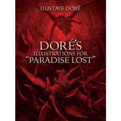 Dore''s Illustrations for "Paradise Lost", Dover Pubns