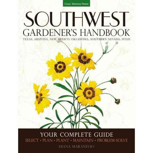 Southwest Gardener''s Handbook, Cool Springs Pr