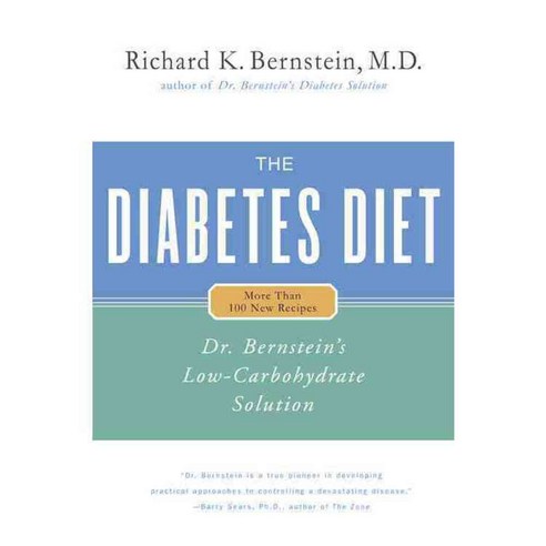 The Diabetes Diet: Dr. Bernstein''s Low-Carbohydrate Solution, Little Brown & Co