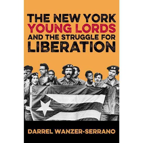 The New York Young Lords and the Struggle for Liberation, Temple Univ Pr