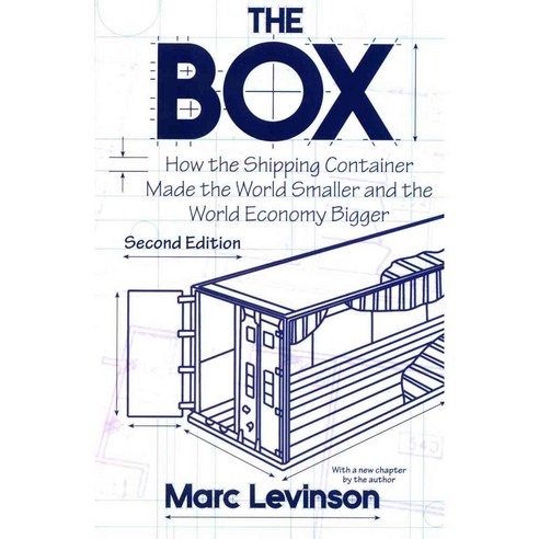 The Box: How the Shipping Container Made the World Smaller and the World Economy Bigger, Princeton Univ Pr