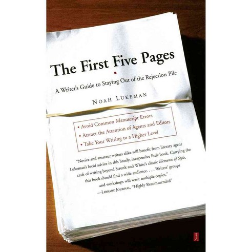 The First Five Pages: A Writers Guide to Staying Out of the Rejection Pile, Touchstone Books