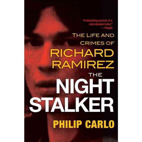 The Night Stalker: The Life and Crimes of Richard Ramirez, Citadel Pr