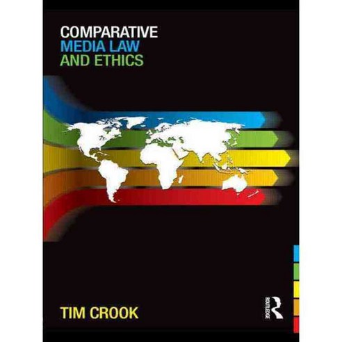Comparative Media Law and Ethics, Routledge