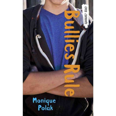 Bullies Rule, Orca Book Pub
