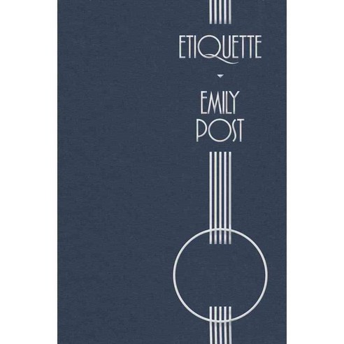 Etiquette: In Society in Business in Politics and at Home: Replica Edition, Applewood Books
