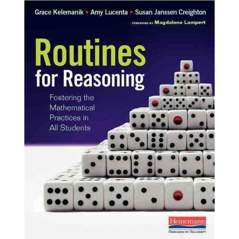 Routines for Reasoning: Fostering the Mathematical Practices in All Students, Heinemann