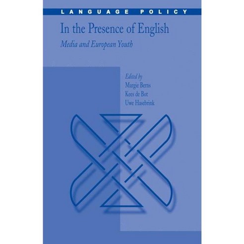 In the Presence of English: Media And European Youth, Springer Verlag