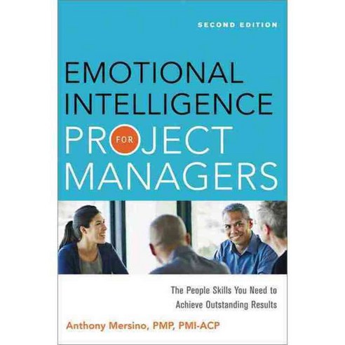 Emotional Intelligence for Project Managers: The People Skills You Need to Achieve Outstanding Results, Amacom Books