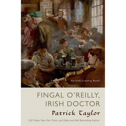 Fingal O''reilly Irish Doctor: An Irish Country Novel, Forge