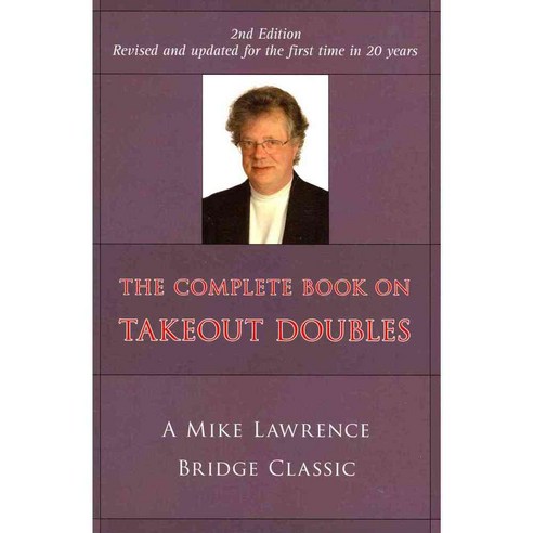 The Complete Book on Takeout Doubles: A Mike Lawrence Bridge Classic, Master Point Pr