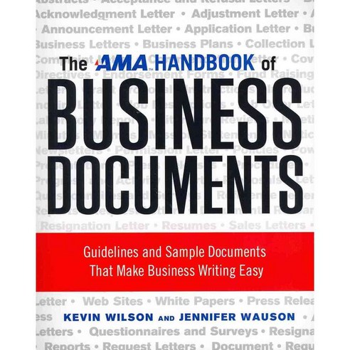The AMA Handbook of Business Documents: Guidelines and Sample Documents That Make Business Writing Easy, Amacom Books