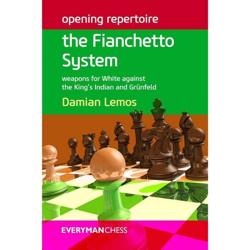 Opening Repertoire: The Fianchetto System: Weapons for White Against the King''s Indian and Grünfeld, Everyman Chess
