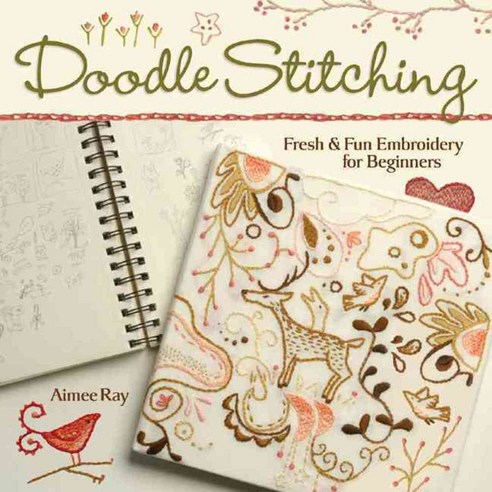 Doodle-Stitching: Fresh & Fun Embroidery for Beginners, Lark Books