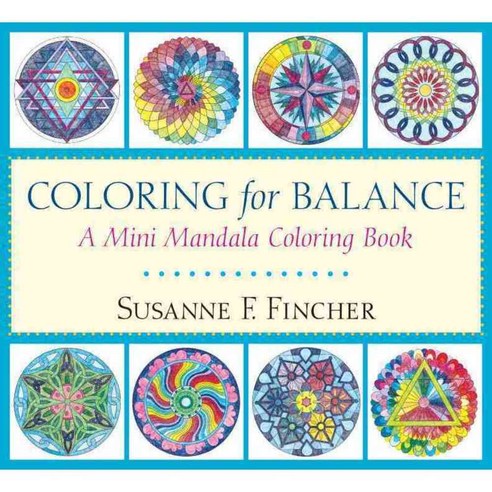 Coloring for Balance: A Mini Mandala Coloring Book, Shambhala Pubns