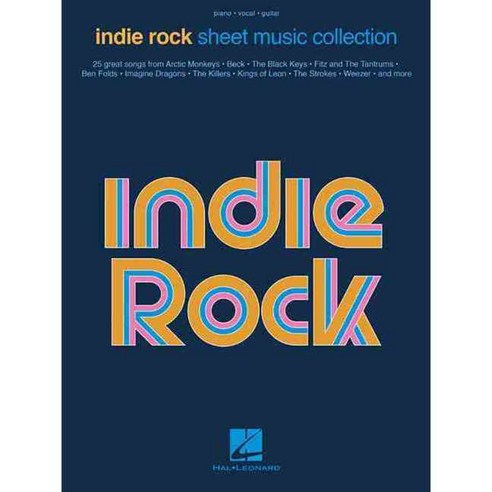 Indie Rock Sheet Music Collection: Piano / Vocal / Guitar, Hal Leonard Corp