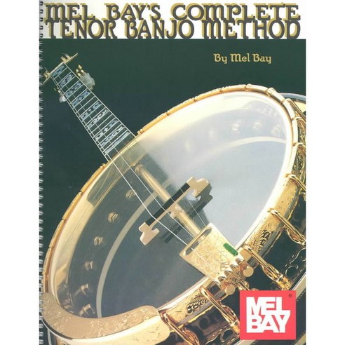 Mel Bay''s Complete Tenor Banjo Method, Mel Bay Pubns