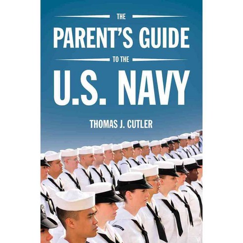 The Parent''s Guide to the U.S. Navy, Naval Inst Pr