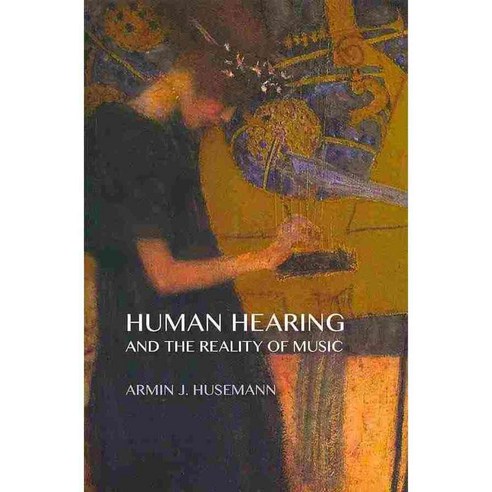 Human Hearing and the Reality of Music, Rudolf Steiner Pr