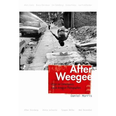 After Weegee: Essays on Contemporary Jewish American Photographers, Syracuse Univ Pr