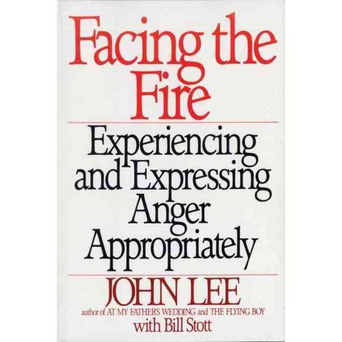 Facing the Fire: Experiencing and Expressing Anger Appropriately, Bantam Dell Pub Group