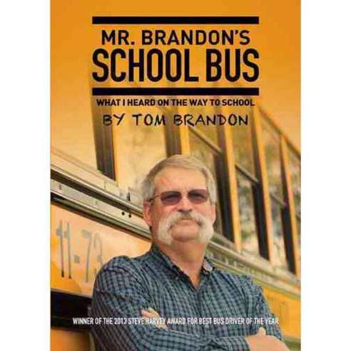 Mr. Brandon''s School Bus: What I Heard on the Way to School, Newsouth Inc