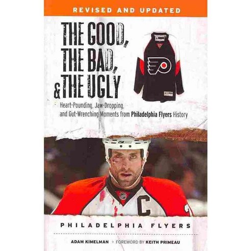 The Good The Bad and The Ugly Philadelphia Flyers, Triumph Books