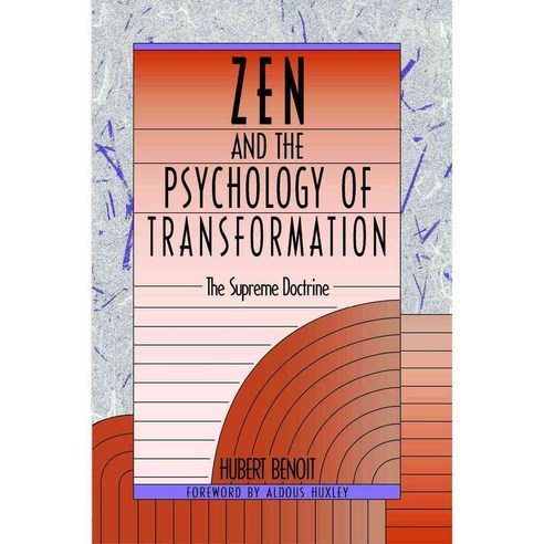 Zen and the Psychology of Transformation: The Supreme Doctrine, Inner Traditions
