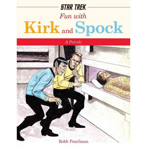 Fun With Kirk and Spock: A Parody, Cider Mill Pr Book Pub Llc