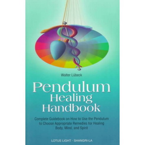 Pendulum Healing Handbook, Lotus Pr